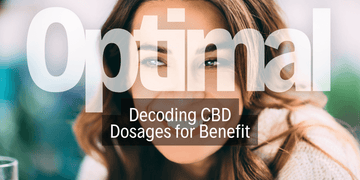 Decoding CBD Dosages for Optimal Benefit