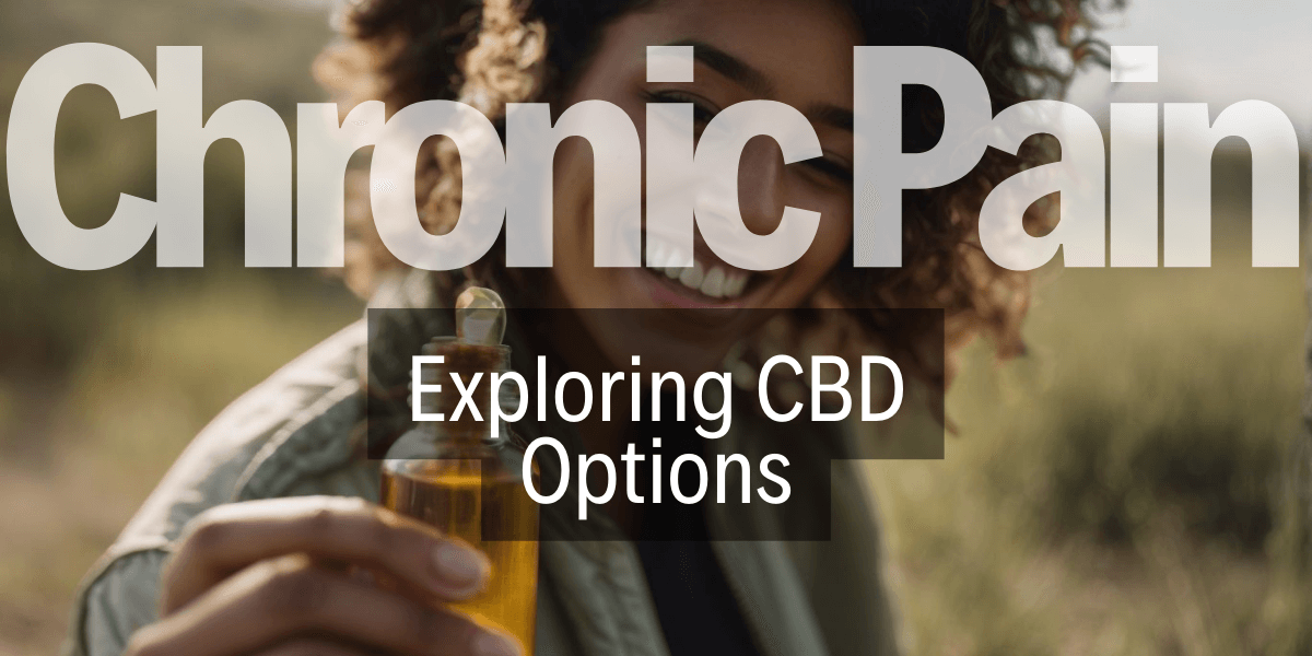 Exploring CBD as a Solution for Chronic Pain