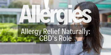 Allergy Relief Naturally: CBD’s Role