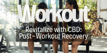 Revitalize with CBD: Post-Workout Recovery