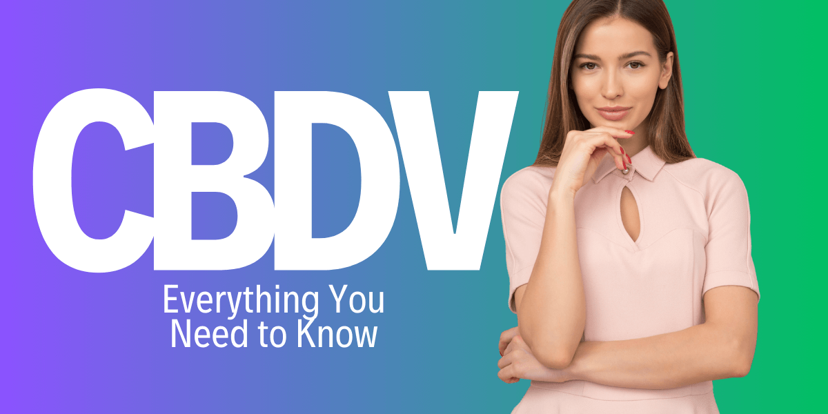 What is CBDV? The Remarkable Compound That No One Knows About