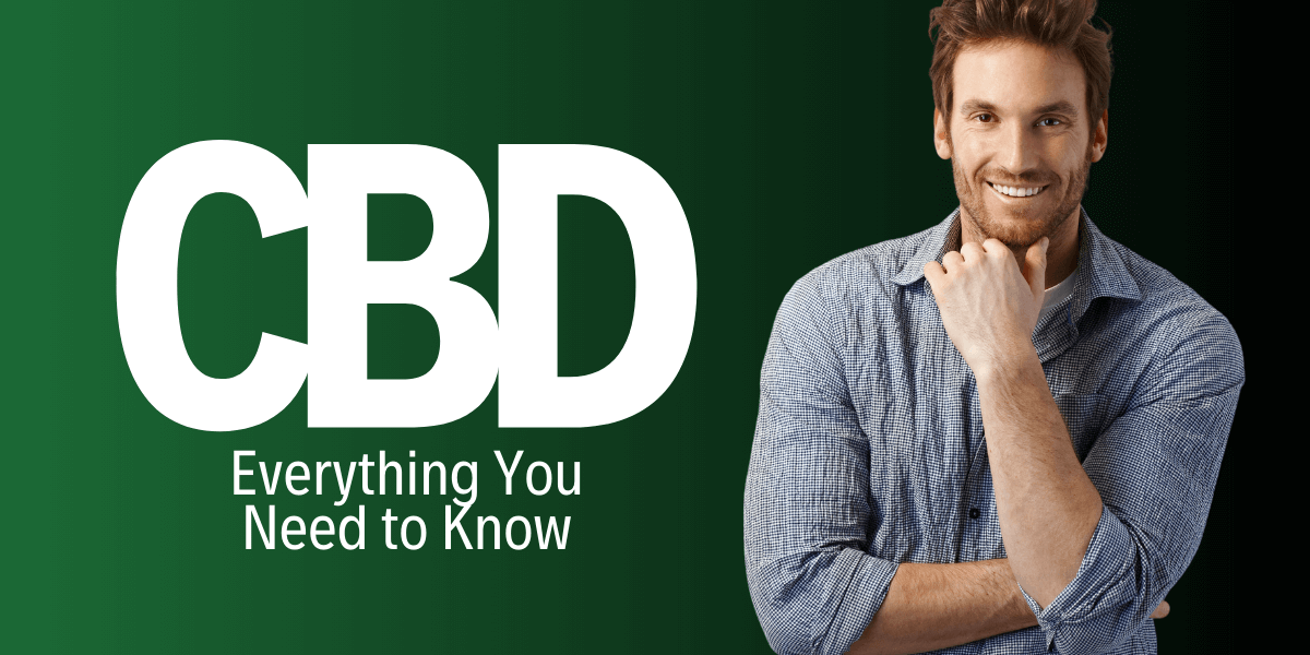 What is CBD? Everything You Need to Know about This Amazing Compound